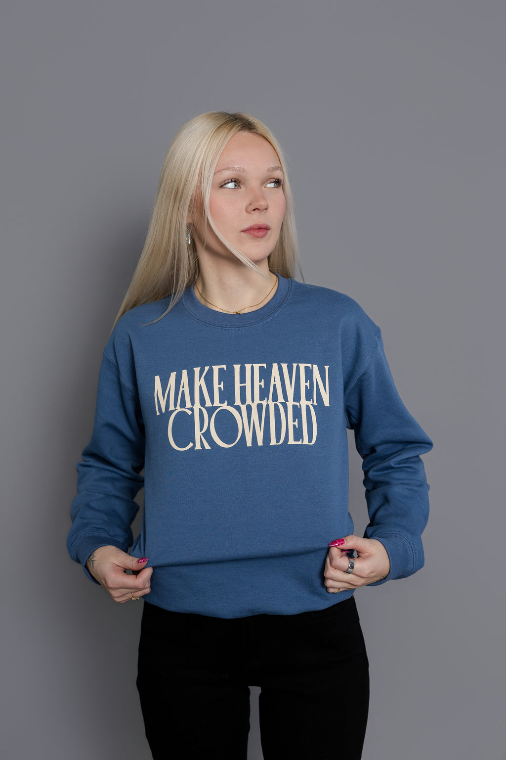 Make Heaven Crowded Crewneck